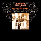Captain Beefheart & The Magic Band - Lick My Decals Off, Baby