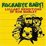 Michael Armstrong - Rockabye Baby! Lullaby Renditions of Bob Marley