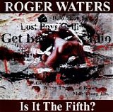 Roger Waters - Is This The Fifth?