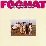 Foghat - Rock And Roll Outlaws