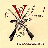 Decemberists - O'valencia