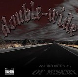 Double Wide - 18 Wheels Of Misery