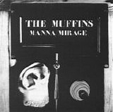 The Muffins - Manna - Mirage