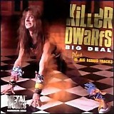 Killer Dwarfs - Big Deal (Extended)