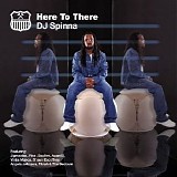 DJ Spinna - Here To There