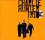 Charlie Hunter Trio - Friends Seen And Unseen