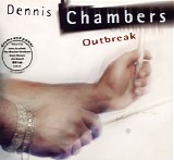 Dennis Chambers - Outbreak