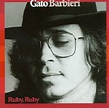 Gato Barbieri - Ruby, Ruby