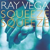 Ray Vega - Squeeze Squeeze