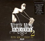 Various artists - White Mink Black Cotton - Volume 2 - Disc 1