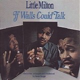 Little Milton - If Walls Could Talk