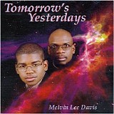 Melvin Lee Davis - Tomorrow's Yesterdays