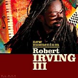 Robert Irving III - New Momentum