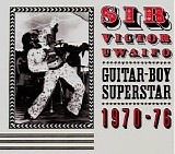 Sir Victor Uwaifo - Guitar-Boy Superstar 1970-76