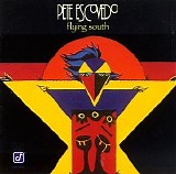 Pete Escovedo - Flying South