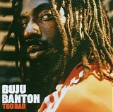 Buju Banton - Too Bad