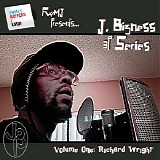 Richard Wright - FWMJ's Rappers I Know presents J. Bizness 3P Series [Vol. 1]