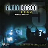 Alain Caron - Live Cabaret De Montreal - Disc 1