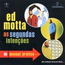 Ed Motta - As Segundas IntenÃ§Ãµes do Manual PrÃ¡tico