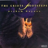 Graham Haynes - The Griots Footsteps