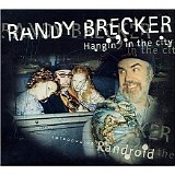 Randy Brecker - Hangin' In The City