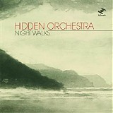 Hidden Orchestra - Night Walks