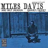 Miles Davis & Milt Jackson - Quintet - Sextet