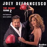 Joey Defrancesco - The Champ Round 2