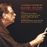 Bobby Matos - Acknowledgement