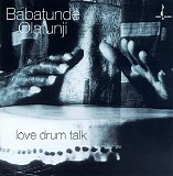 Babatunde Olatunji - Love Drum Talk