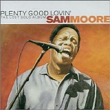 Sam Moore - Plenty Good Lovin' -  The Lost Solo Album