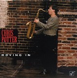 Chris Potter - Moving In