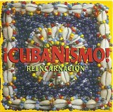 Â¡Cubanismo! - ReencarnaciÃ³n