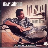 Dave Valentin - Mind Time