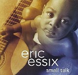 Eric Essix - Small Talk