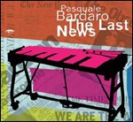 Pasquale Bardaro - The Last News