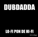 Dubdadda - Lo-Fi Pon De Hi-Fi