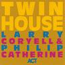 Larry Coryell & Philip Catherine - Twin House