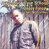 Daddy Freddyx - Old School New School