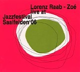 Lorenz Raab Zoa - Live At Jazz Festival Saalfelden 2006