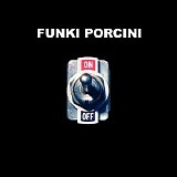 Funki Porcini - On