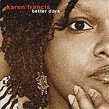 Karen Francis - Better Days