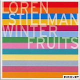 Loren Stillman - Winter Fruits