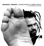 Michael Franti - Songs From The Front Porch