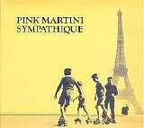 Pink Martini - Sympathique