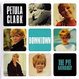 Petula Clark - Downtown - The Pye Anthology - Disc 1