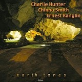 Charlie Hunter- Chinna Smith - Ernest Ranglin - Earth Tones