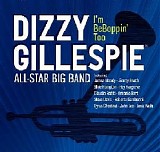 Dizzy Gillespie All-Star Big Band - I'm Beboppin' Too