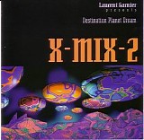 Laurent Garnier - X-Mix-2 - Destination Planet Dream