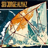 Seu Jorge And Almaz - Seu Jorge And Almaz